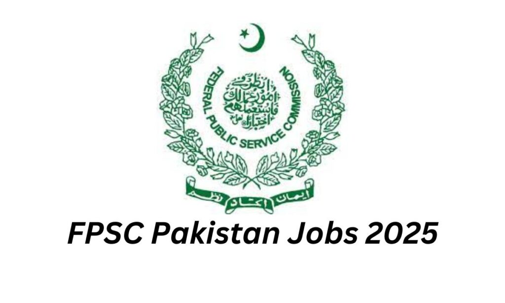 FPSC Pakistan Jobs 2025