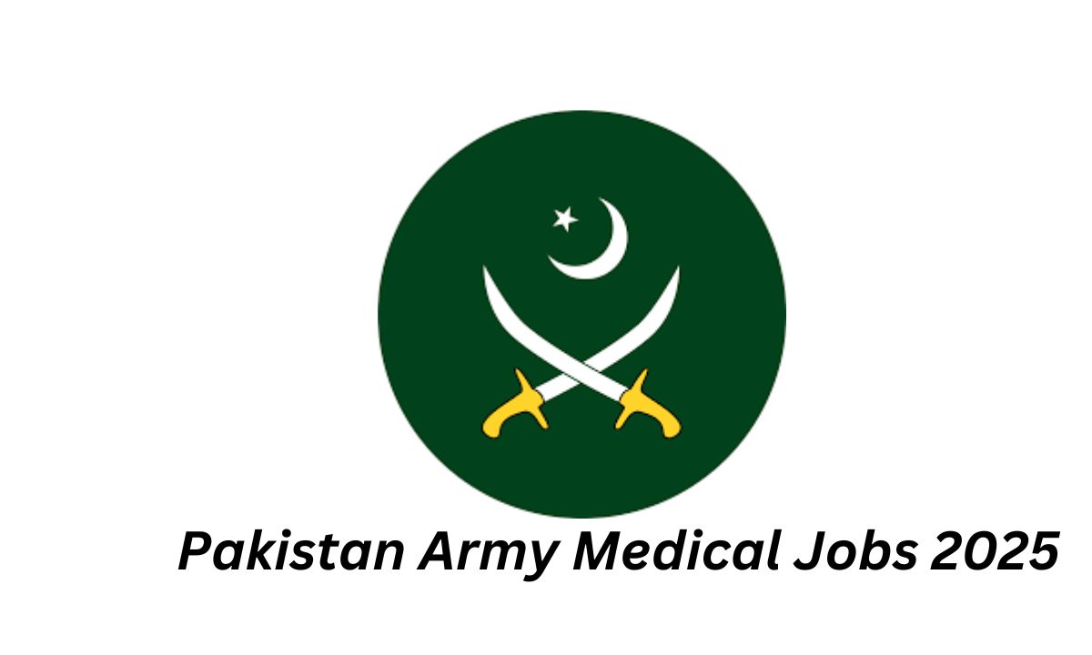 Pakistan Army Medical Jobs 2025 – Exciting Career Opportunities Await!