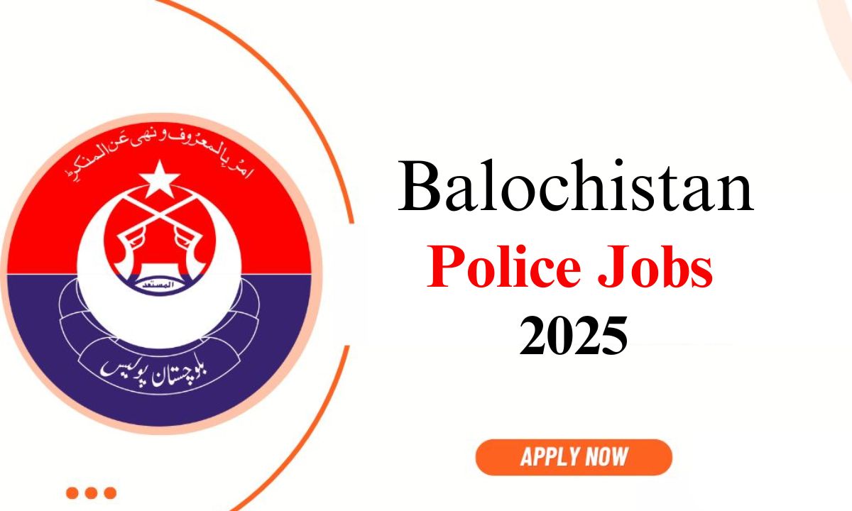 Balochistan Police Jobs 2025 – Apply Now for Latest Vacancies