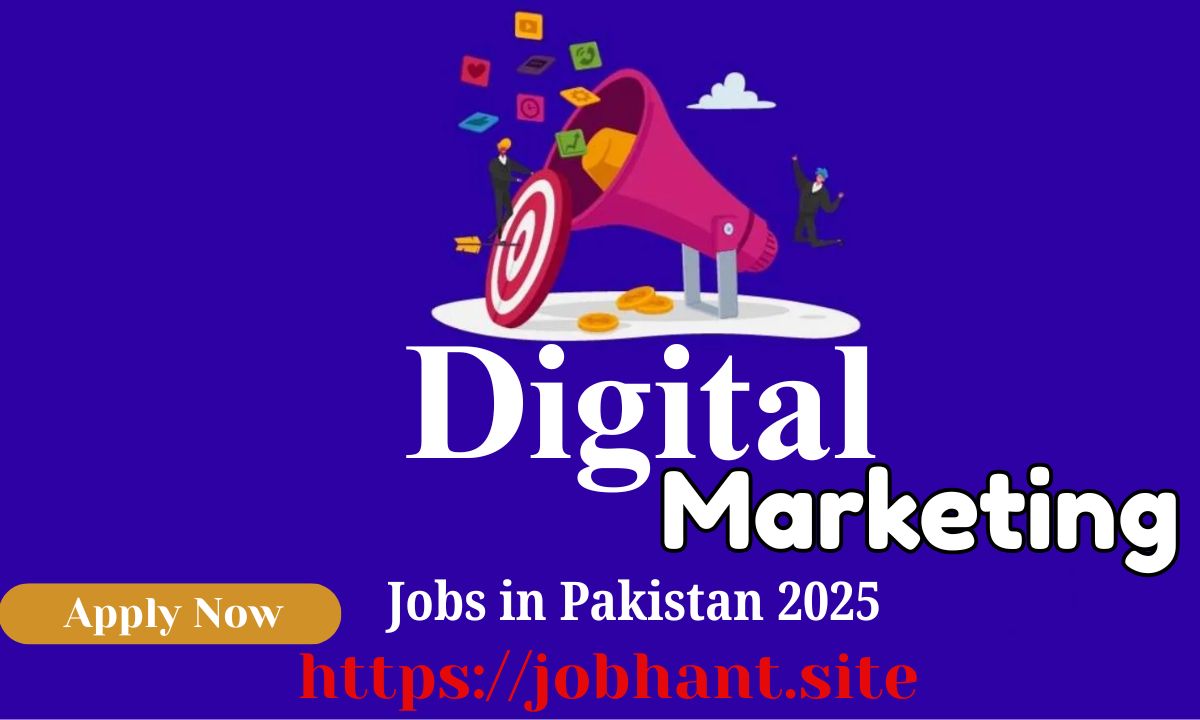 Digital Marketing Jobs in Pakistan 2025 – Apply Online for Latest Vacancies