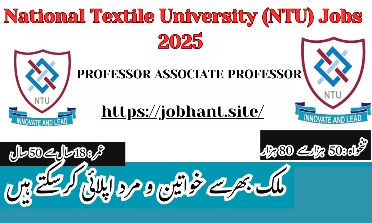 Pakistan National Textile University (NTU) Jobs 2025 – Exciting Career Opportunities