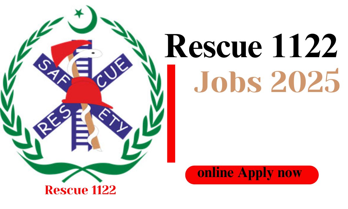 Rescue 1122 Punjab Jobs 2025 – Apply Now for Emergency & Rescue Services Vacancies in Pakistan