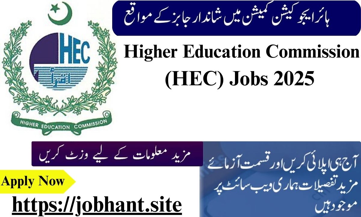 Higher Education Commission (HEC) Jobs 2025 – Apply Online for Latest Vacancies in Pakistan