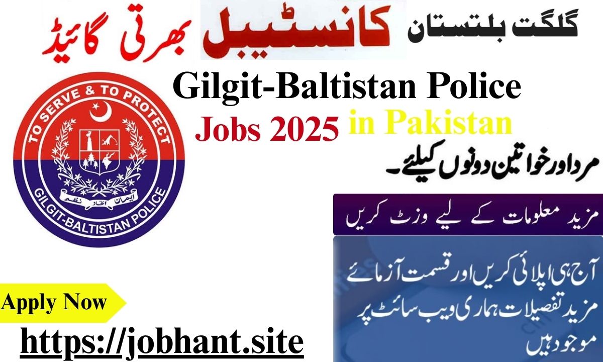 Gilgit-Baltistan Police Jobs 2025 – Apply Online for Latest Vacancies in Pakistan