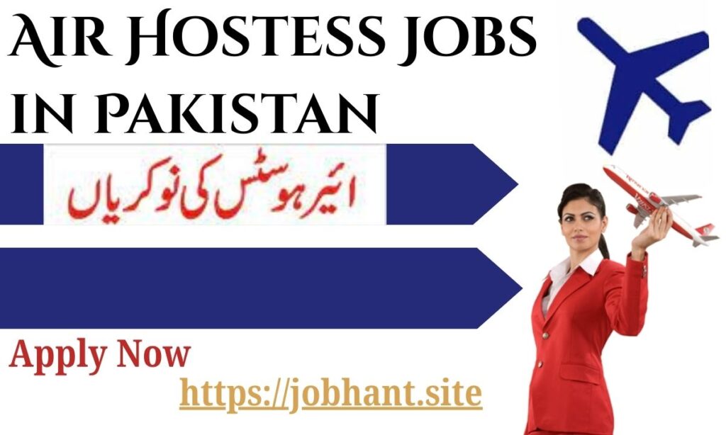 Air Hostess Jobs in Pakistan – Apply Online for Latest Vacancies 2025