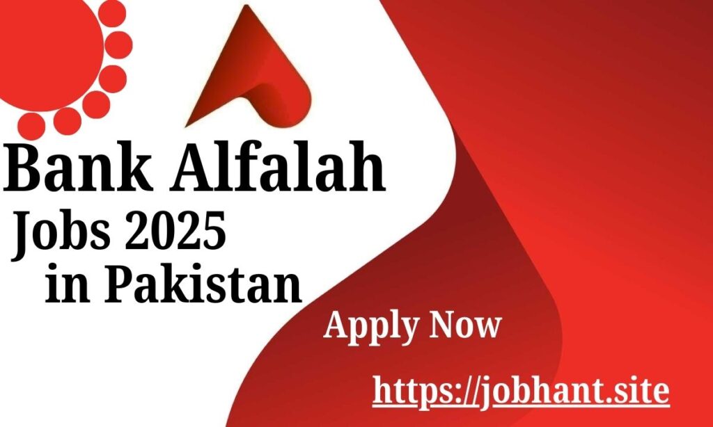 Bank Alfalah Jobs 2025 – Apply Now for Exciting Career Opportunities in Pakistan | Latest Vacancies for Students"