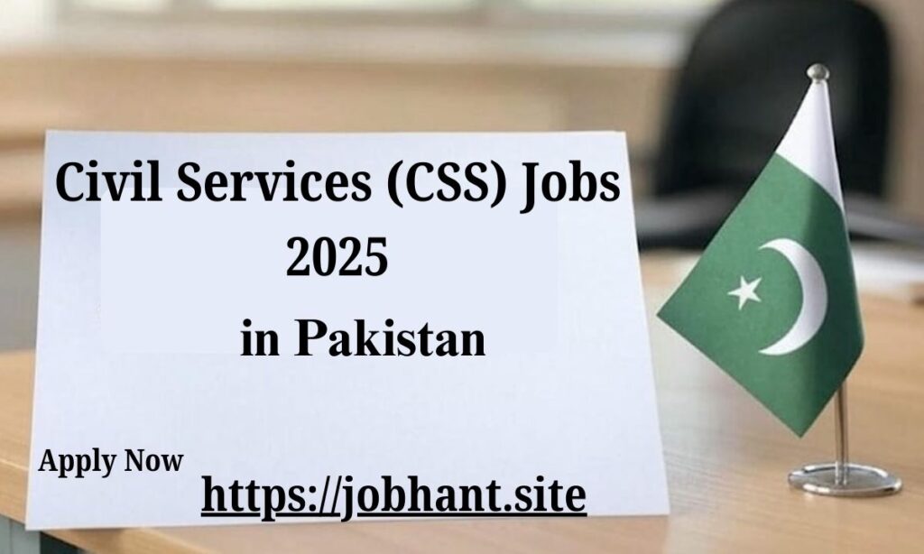 Civil Services (CSS) Jobs 2025 – Apply Now for a Prestigious Career in Pakistan