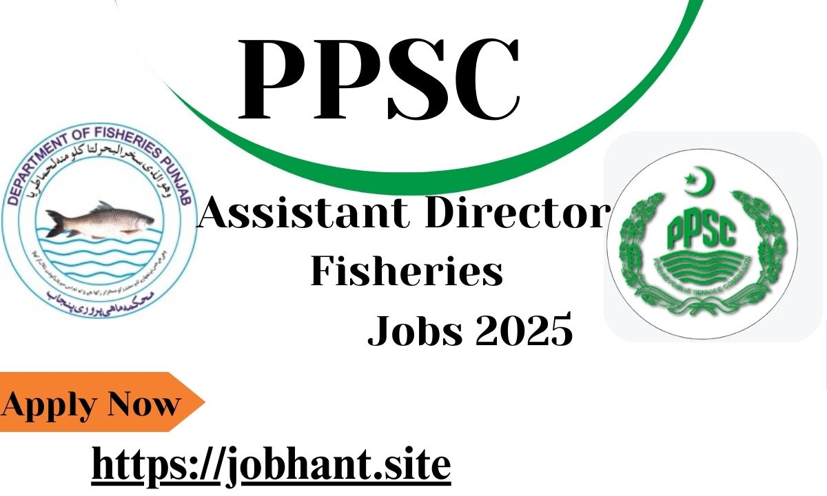 Assistant Director Fisheries Jobs 2025: Apply Now for Latest Vacancies in Pakistan | Online Application Process