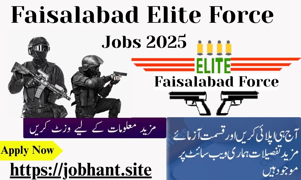 Faisalabad Elite Force Jobs 2025 – Apply Now for Latest Vacancies