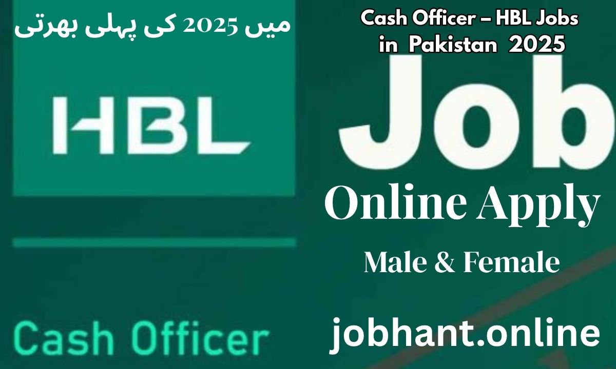 Cash Officer – HBL Jobs 2025