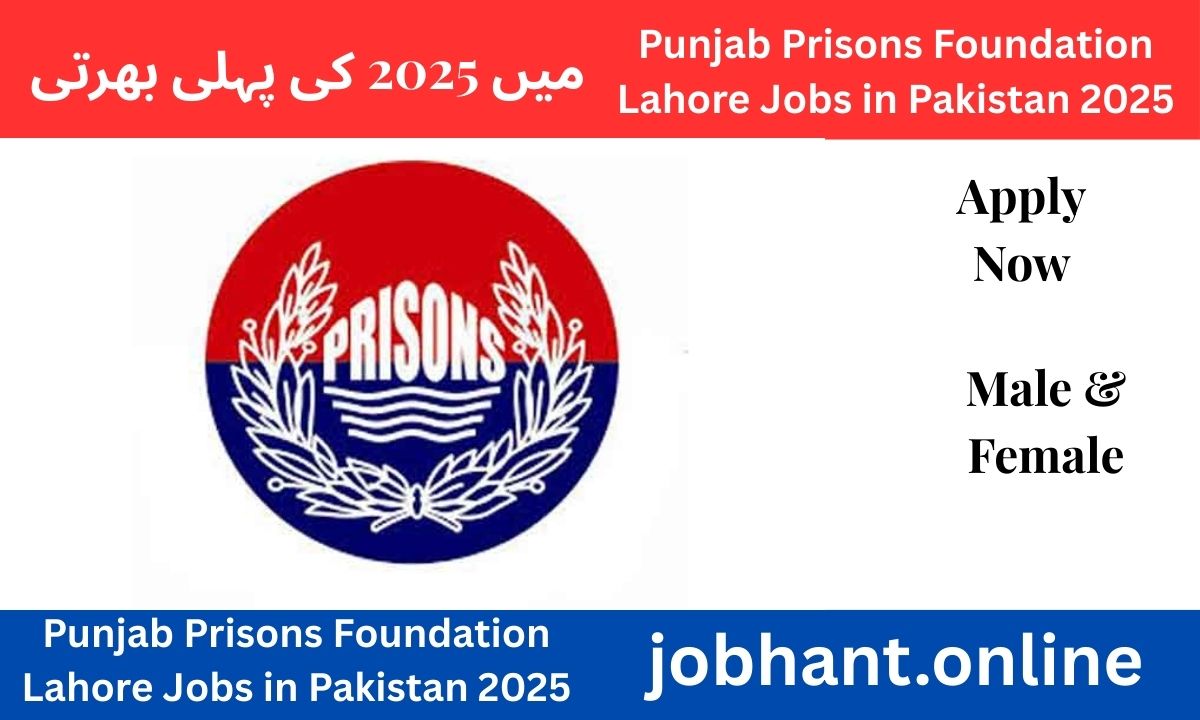 Punjab Prisons Foundation Lahore Jobs 2025