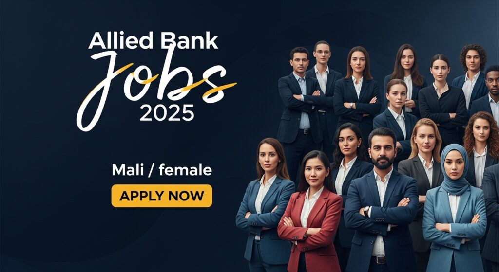 Allied Bank Jobs 2025 – Build a Rewarding Banking Career in Pakistan