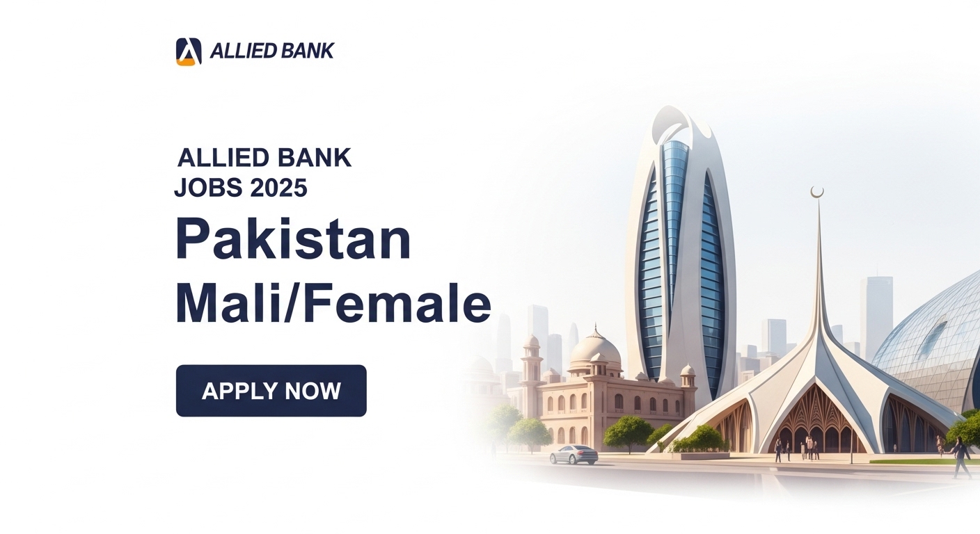 Allied Bank Jobs 2025 – Build a Rewarding Banking Career in Pakistan